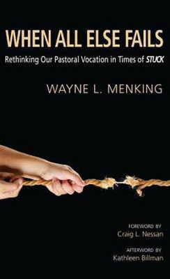 When All Else Fails(English, Paperback, Menking Wayne L)