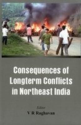 Consequences of Longterm Conflicts in Northeast India(English, Hardcover, unknown)