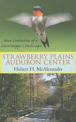 Strawberry Plains Audubon Center(English, Paperback, McAlexander Hubert H.)
