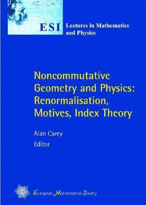 Noncommutative Geometry and Physics: Renormalisation, Motives, Index Theory(English, Paperback, unknown)