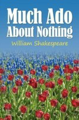 Much Ado About Nothing(English, Paperback, Shakespeare William)