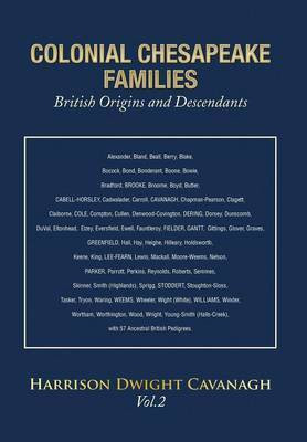 Colonial Chesapeake Families British Origins and Descendants(English, Hardcover, Cavanagh Harrison Dwight)