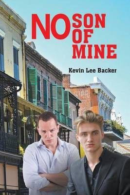 No Son of Mine(English, Paperback, Backer Kevin Lee)