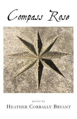 Compass Rose(English, Paperback, Bryant Heather C)