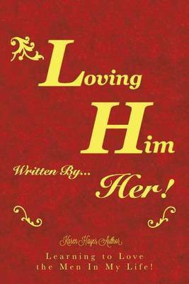 Loving Him..................... written by Her(English, Paperback, Lady K)