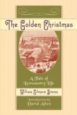 The Golden Christmas(English, Paperback, Simms William Gilmore)