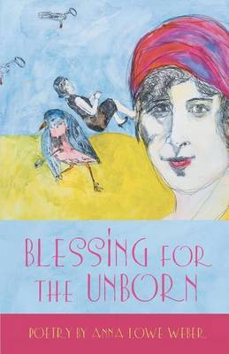 Blessing for the Unborn(English, Paperback, Weber Anna Lowe)