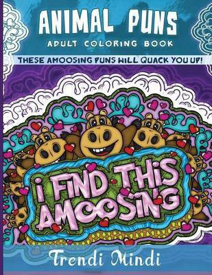 Animal Puns Adult Coloring Book(English, Paperback, Outrageous Katie)