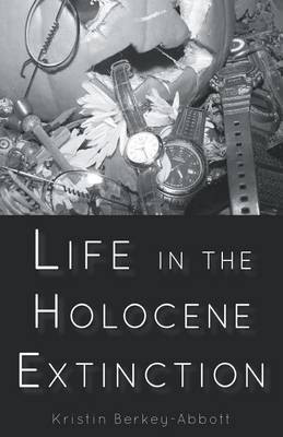 Life in the Holocene Extinction(English, Paperback, Kristin Berkey-Abbott)