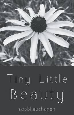 Tiny Little Beauty(English, Paperback, Buchanan Bobbi)