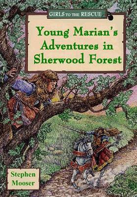 Young Marian's Adventures in Sherwood Forest(English, Electronic book text, Mooser Stephen)