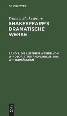 Die lustigen Weiber von Windsor. Titus Andronicus. Das Wintermaerchen(German, Hardcover, Shakespeare William)
