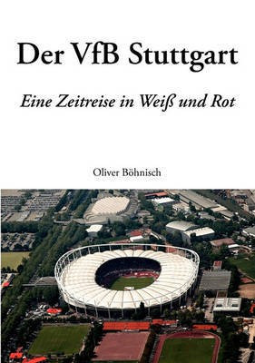 Der VfB Stuttgart(German, Paperback, Boehnisch Oliver)
