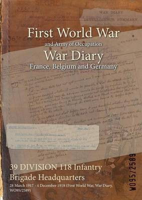 39 DIVISION 118 Infantry Brigade Headquarters(English, Paperback, unknown)