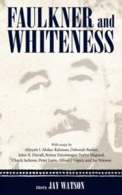 Faulkner and Whiteness(English, Hardcover, unknown)