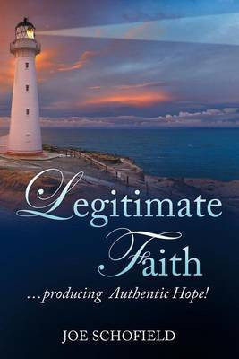 Legitimate Faith(English, Paperback, Schofield Joe)