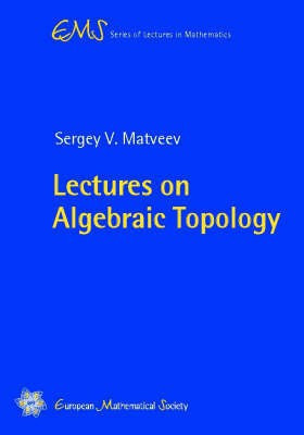 Lectures on Algebraic Topology(English, Paperback, Matveev Sergey V.)