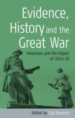Evidence, History and the Great War(English, Hardcover, unknown)