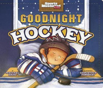 Goodnight Hockey(English, Board book, Dahl ,Micheal)