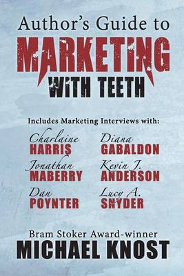 Author's Guide to Marketing with Teeth(English, Paperback, Knost Michael)