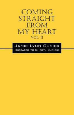 Coming Straight From My Heart(English, Paperback, Cusick Jamie Lynn)