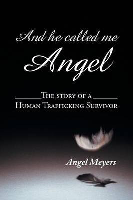 And he called me Angel(English, Paperback, Meyers Angel)