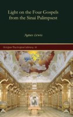 Light on the Four Gospels from the Sinai Palimpsest(English, Hardcover, Lewis Agnes)