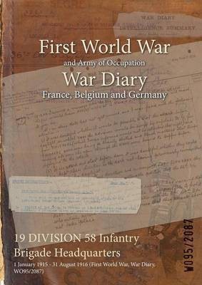 19 DIVISION 58 Infantry Brigade Headquarters(English, Paperback, unknown)