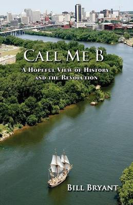 Call me B(English, Paperback, Bryant William)