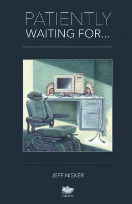 Patiently Waiting For...(English, Paperback, Nisker Jeff)