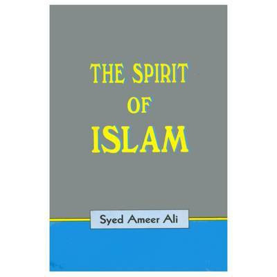 The Spirit of Islam(English, Paperback, Ali Syed Ameer)