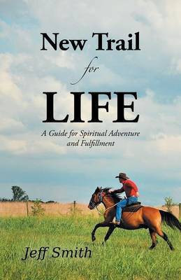 New Trail for Life(English, Paperback, Smith Jeff Dr)