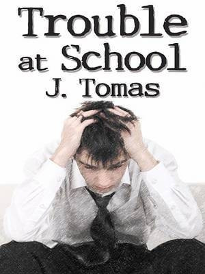 Trouble at School(English, Electronic book text, Tomas J)