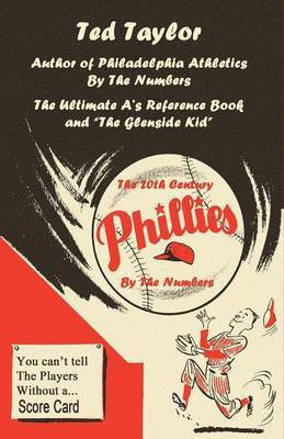 The 20th Century Phillies by the Numbers(English, Paperback, Taylor Ted)