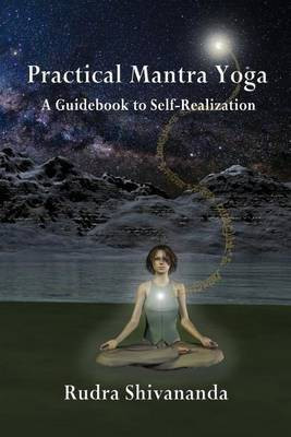 Practical Mantra Yoga(English, Paperback, Shivananda Rudra)