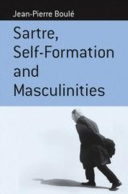 Sartre, Self-formation and Masculinities(English, Paperback, Boule Jean-Pierre)