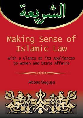 Making sense of islamic law(English, Paperback, Abbas)
