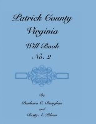 Patrick County, Virginia, Will Book, No. 2(English, Paperback, Baughan Barbara C)