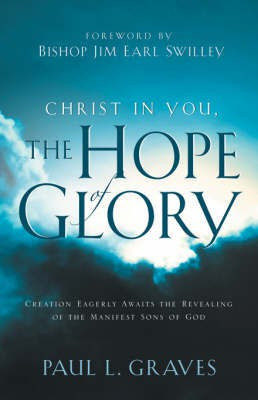 Christ In You, The Hope Of Glory(English, Paperback, Graves Paul L)