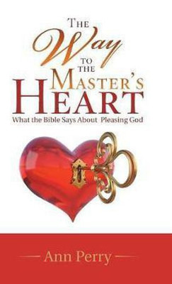 The Way to the Master's Heart(English, Hardcover, Perry Ann)