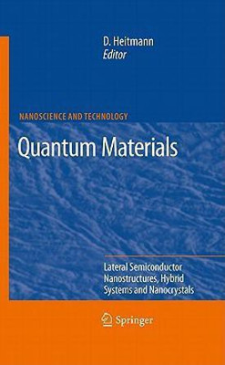 Quantum Materials, Lateral Semiconductor Nanostructures, Hybrid Systems and Nanocrystals(English, Hardcover, unknown)