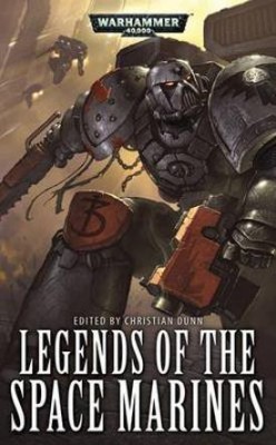 Legends of the Space Marines(English, Paperback, unknown)