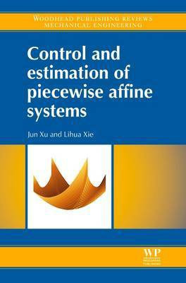 Control and Estimation of Piecewise Affine Systems(English, Electronic book text, Xu Jun)