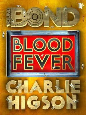 Young Bond: Blood Fever(English, Electronic book text, Higson Charlie)