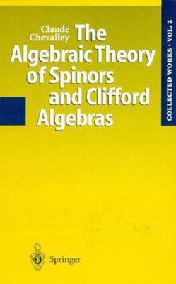 The Algebraic Theory of Spinors and Clifford Algebras: v. 2(English, Hardcover, Chevalley Claude C.)