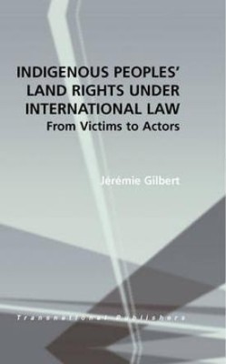 Indigenous Peoples' Land Rights under International Law(English, Hardcover, Gilbert Jeremie)