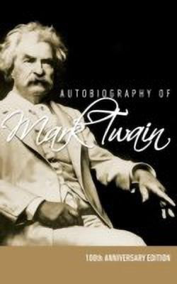 Autobiography of Mark Twain - 100th Anniversary Edition(English, Hardcover, Twain Mark)