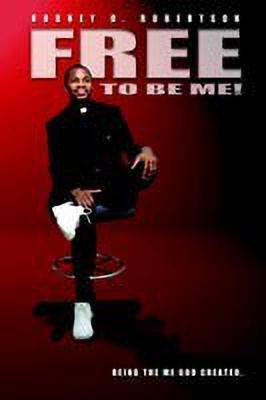 Free To Be Me!(English, Paperback, Robertson Rodney D)