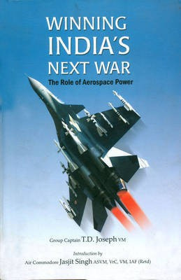Winning India's Next War(English, Hardcover, Joseph T.D.)