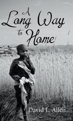 A Long Way to Home(English, Hardcover, Allen David L PH.D.)